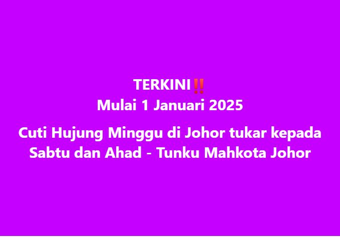 Cuti Hujung Minggu Di Johor